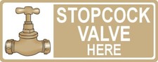 STOPCOCK VALVE HERE SIGN mains