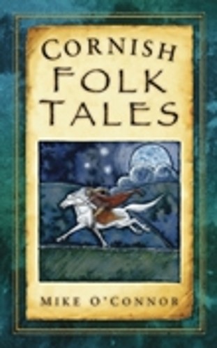 Cornish folk tales mike - by,