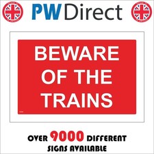 SIGN Beware Of The Trains