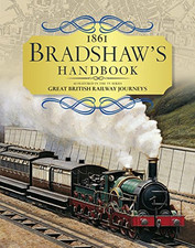 Bradshaw's Handbook: 1861 railway handbook of Great Brita... by Bradshaw, George