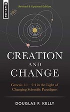 Creation And Change: Genesis 1:1-2:4 in ..., Douglas F.