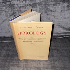 Horology By J Eric Haswell HB DJ 1951 Chapman And Hall Ltd
