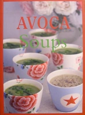 Avoca soups used good - soups,, book