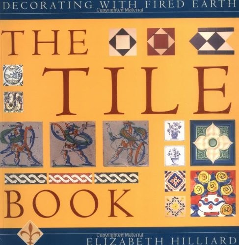 Fired earth the tile book - earth,