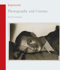 Photography and Cinema (Exposures) - Campany, David