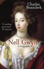 Nell Gwyn: A Biography -