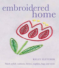 The Embroidered Home by Kelly