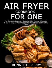 AIR FRYER COOKBOOK FOR ONE
