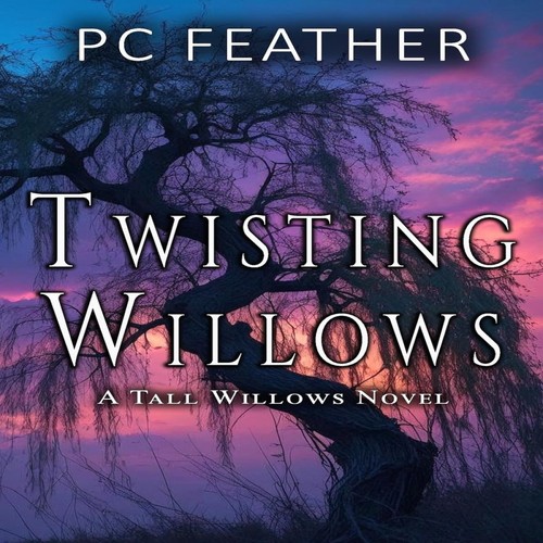 Twisting willows tall - twisting,