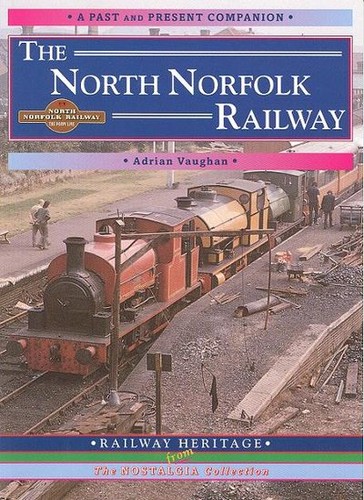 The north norfolk railway a - the,