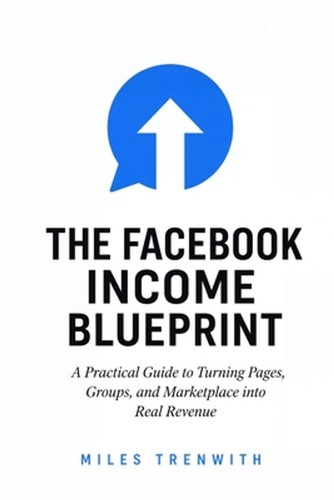 The facebook income blueprint - income,