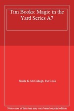 Tim Books: Magic in the Yard Series A7-Sheila K. McCullagh, Pat 