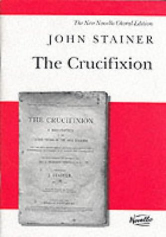 The crucifixion vocal score - the,