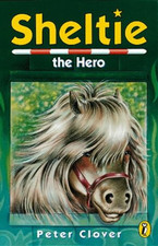 Sheltie 10: Sheltie the Hero: Volume 10