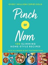 Pinch of Nom: 100 Slimming, Home-style Recipes By Kay Featherstone, Kate Allins