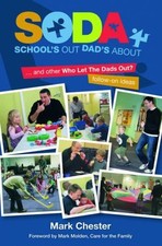 Mark Chester School's Out Dad's About (Paperback)