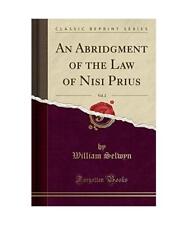 An Abridgment of the Law of Nisi Prius, Vol. 2 [Classic Reprint], William Selwyn