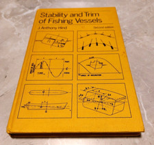 STABILITY AND TRIM OF FISHING VESSELS ~ J. ANTHONY HIND SECOND ED. HARDBACK BOOK