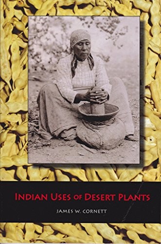 Indian uses desert plants - uses,