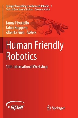 Human friendly robotics - human,