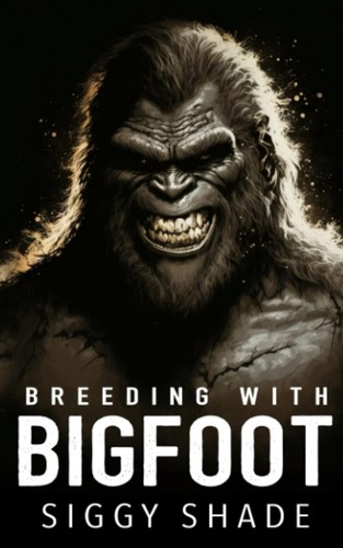 Breeding with bigfoot a - bigfoot:,