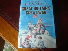 JEREMY PAXMAN - `GREAT BRITAIN`S GREAT WAR` - HARDBACK - AS NEW