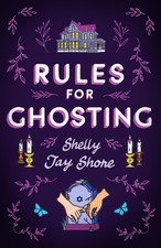 Rules for Ghosting by Shelly