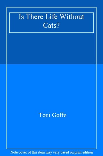 There life without cats - life, by
