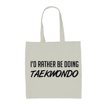I'd Rather Be Doing Taekwondo