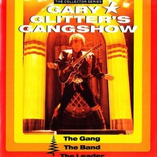 Gary Glitter – Gary Glitter's Gangshow: The Gang, The Band, The Leader