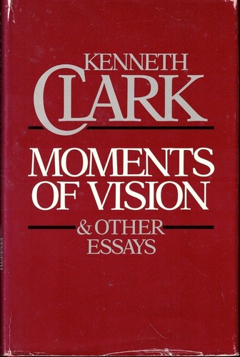 Kenneth clark moments of - clark,