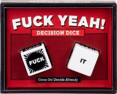 Fuck yeah decision dice - yeah!, dice,