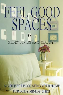 Feel good spaces guide to - a,