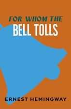 For Whom The Bell Tolls: Ernest Hemingway by Hemingway, Ernest Paperback Book