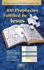 100 Prophecies Fulfilled by