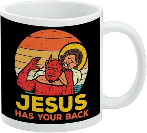 Jesus has your back - has,