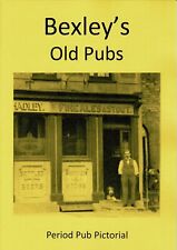 Bexley's Old Pubs Enthusiast Local History Pictorial Booklet