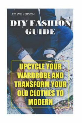 Diy fashion guide upcycle - guide:,