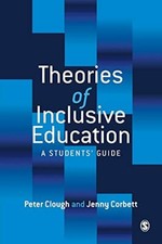Theories of Inclusive Education: A Student's Guide By Peter Clough, Jenny Corbe