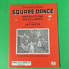 Square Dance, Instructions, Calls And Music Sheet Music, Compiled By Jay Hicks.