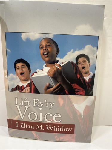 Lift voice - lift, ev'ry