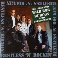 WILD BOB BURGOS Restless and Rockin' CD Teddy Boy Rock 'n' Roll, Rockabilly NEW