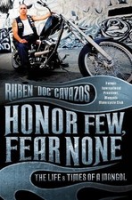 Honor Few, Fear None: The Life