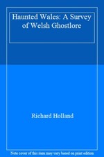 Haunted Wales: A Survey of