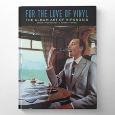 For the Love of Vinyl: the Album Art of Hipgnosis: Storm Thorgerson and Aubrey P