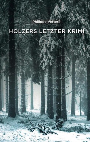 Holzers letzter krimi - holzers,