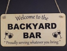 "Welcome To The Backyard Bar"