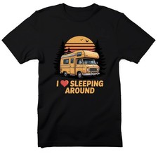 Funny Camper Van T-Shirt, I Love Sleeping Around Tee, Retro Van Life Shirt,