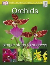 Orchids (RHS Simple Steps to