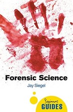 Forensic science beginner s - science:, beginner's
